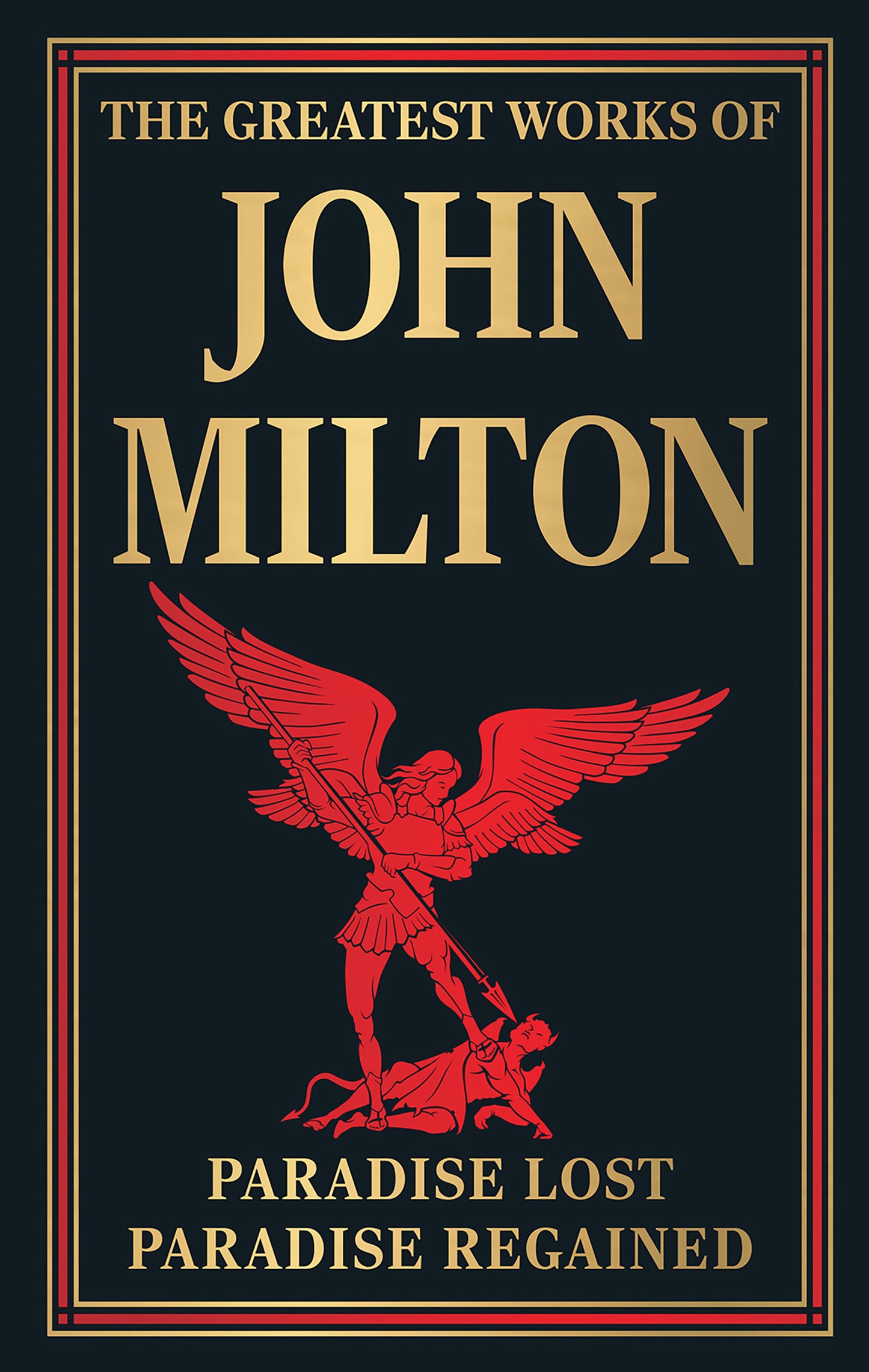 Greatest Works of John Milton (Paradise Lost and Paradise Regained) , The