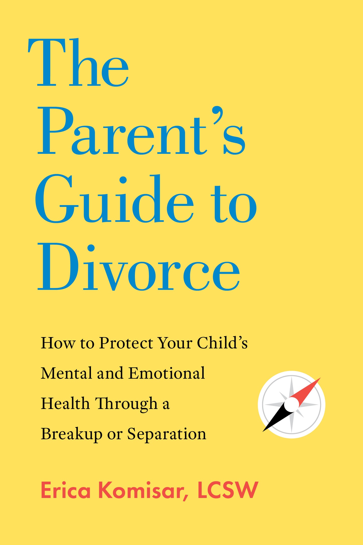 The Parent's Guide to Divorce