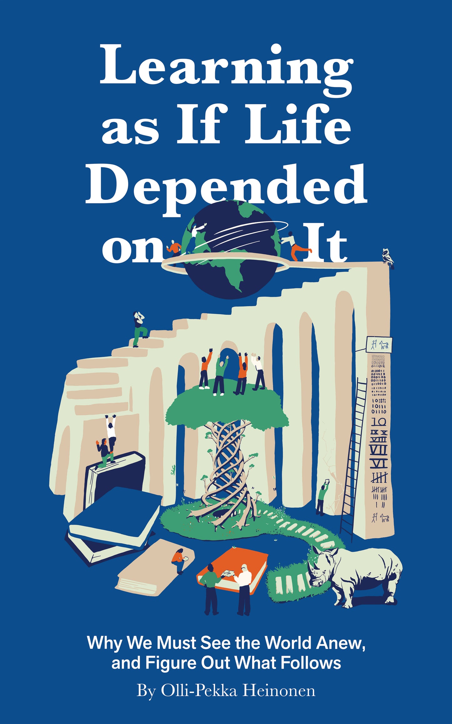 Learning as if Life Depended on It