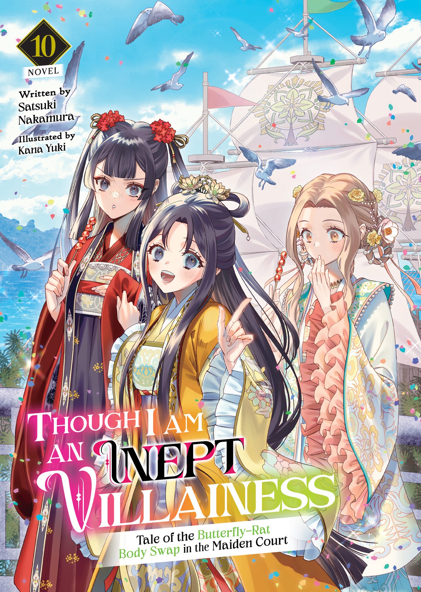 Though I Am an Inept Villainess: Tale of the Butterfly-Rat Body Swap in the Maiden Court (Light Novel) Vol. 10