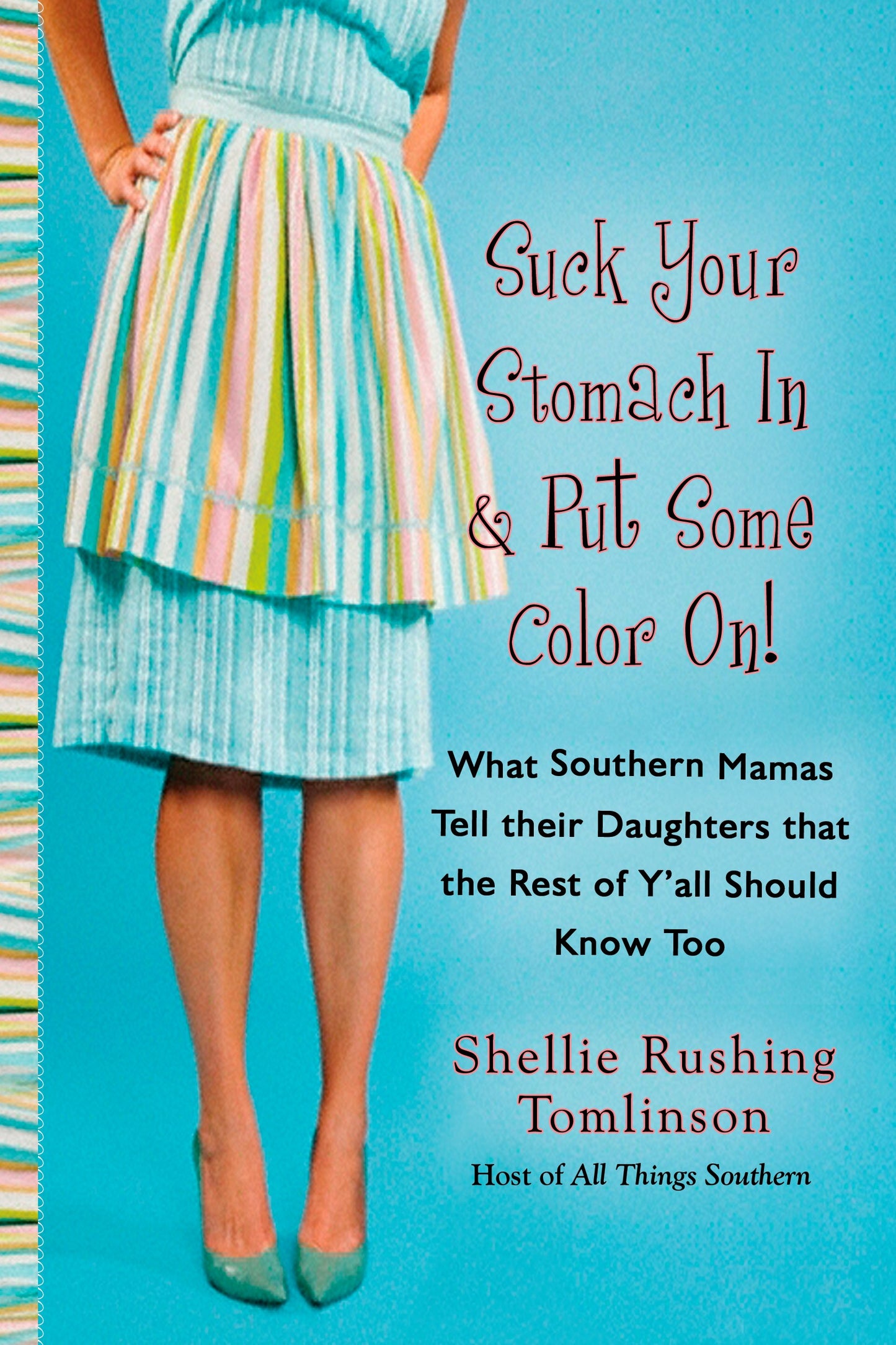 Suck Your Stomach in and Put Some Color On!