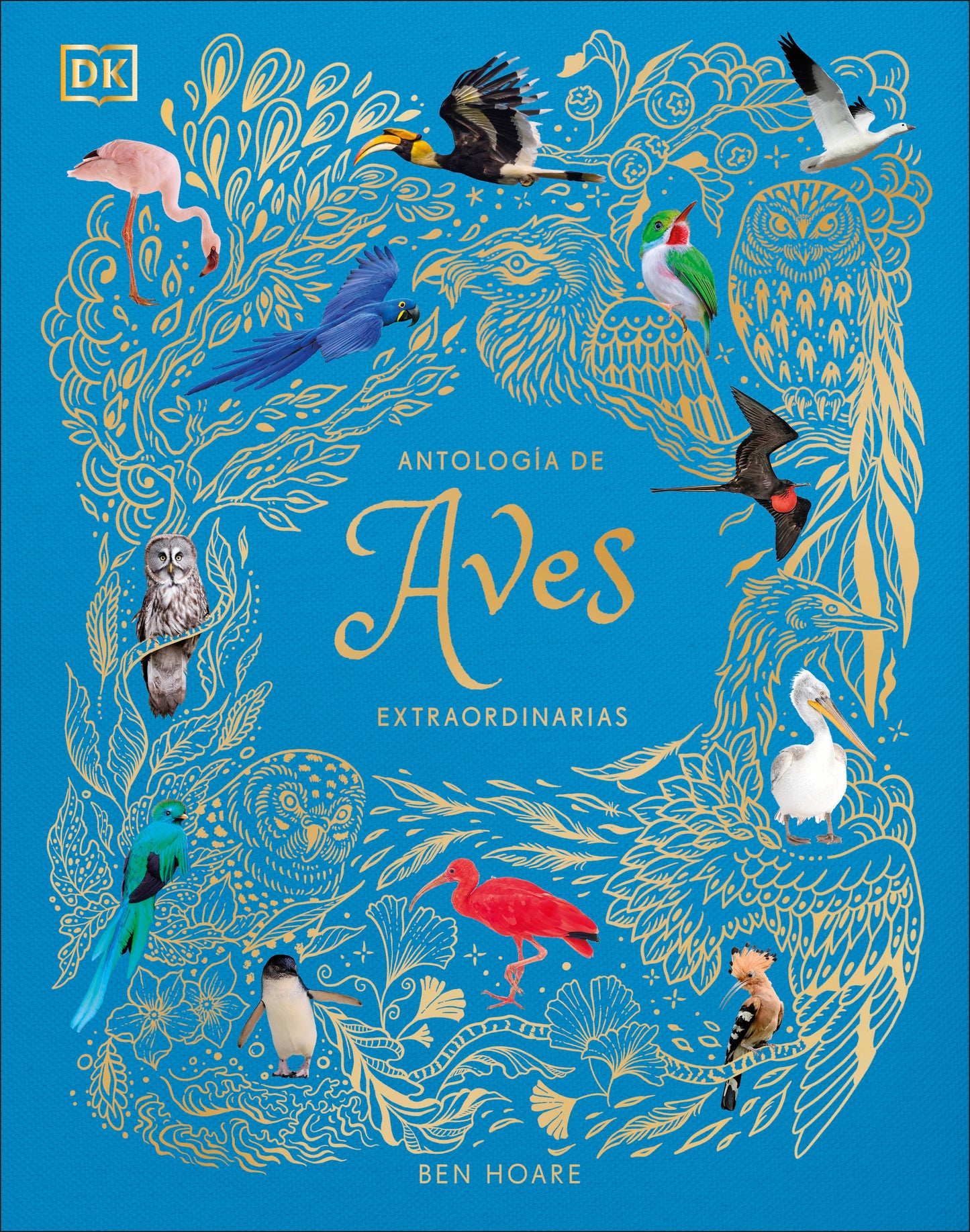 Antología de aves extraordinarias (An Anthology of Exquisite Birds)