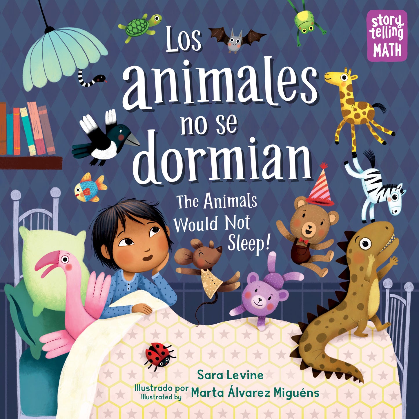 Los animales no se dormian / The Animals Would Not Sleep (Spanish Bilingual Edition)