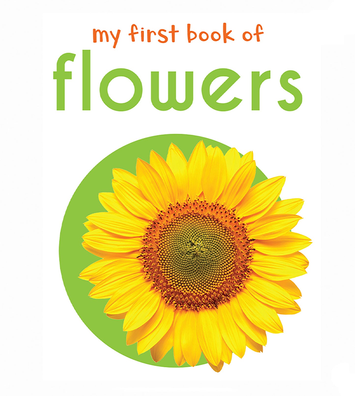 My First Book of Flowers: First Board Book