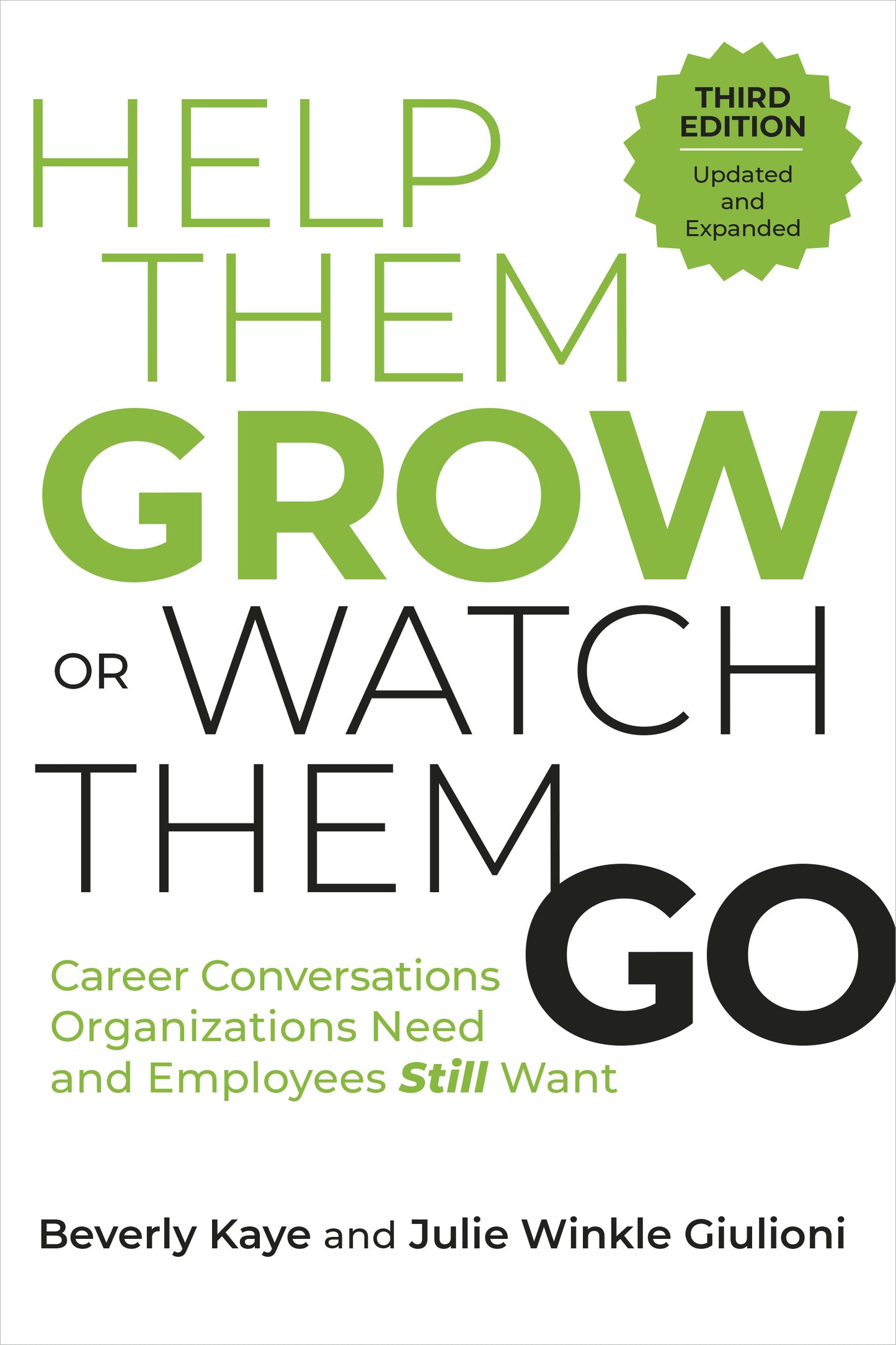 Help Them Grow or Watch Them Go, Third Edition