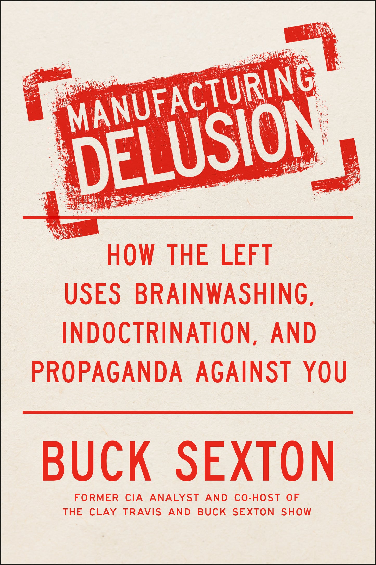 Manufacturing Delusion