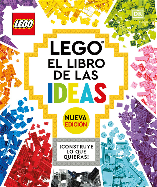 LEGO: El libro de las ideas (nueva edicion) (The LEGO Ideas Book, New Edition)