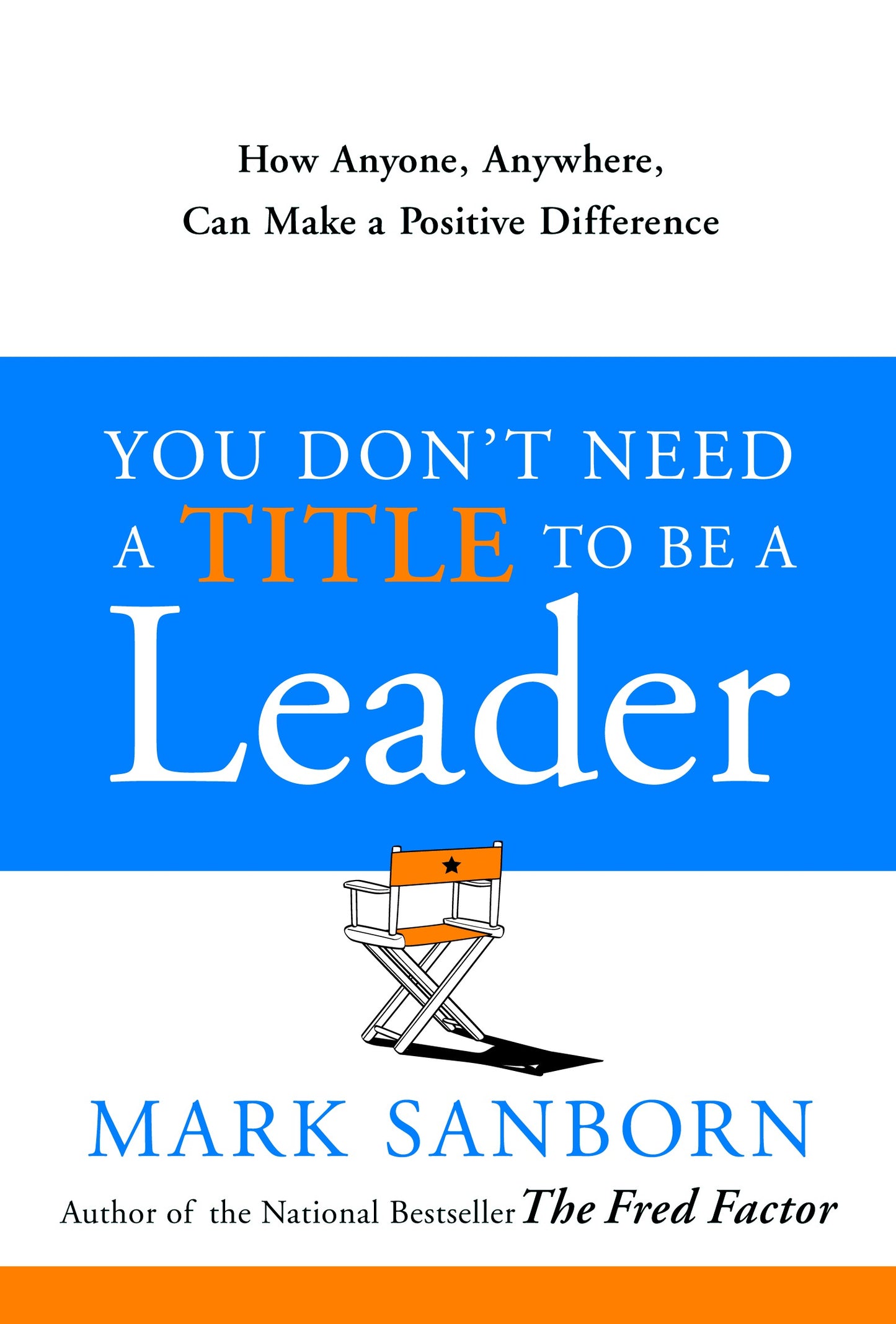 You Don't Need a Title to Be a Leader