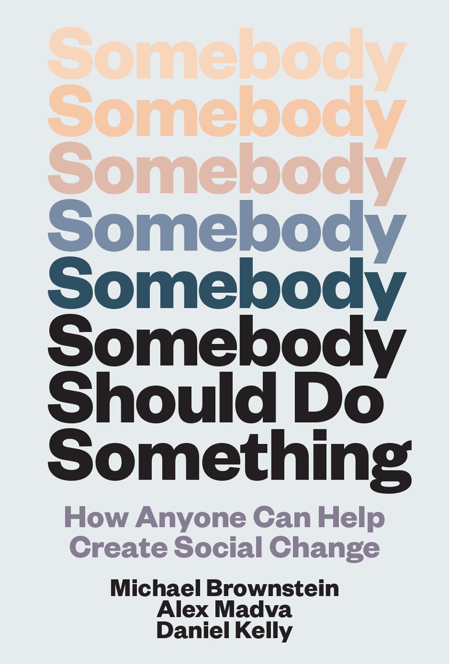 Somebody Should Do Something