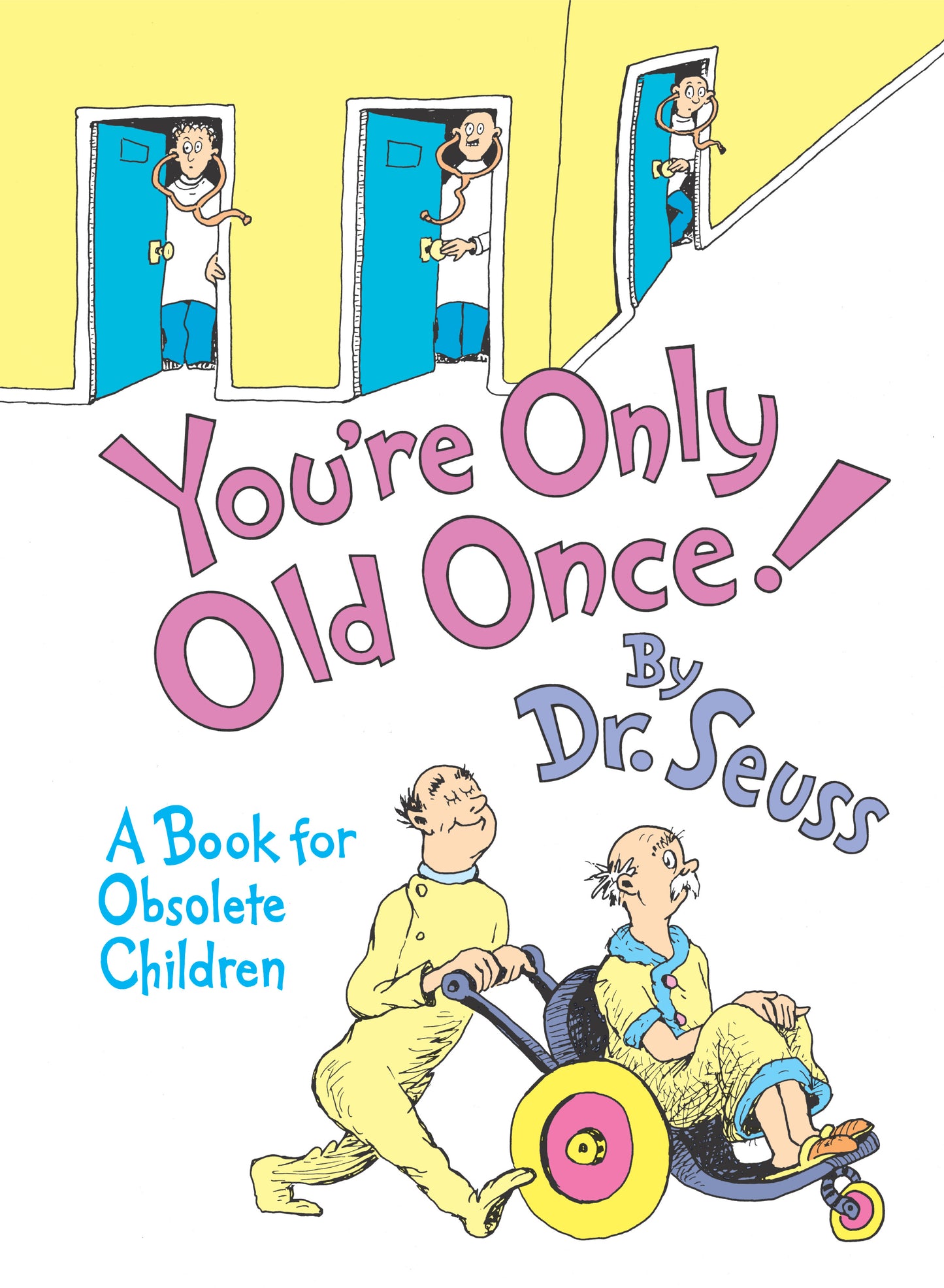 You're Only Old Once!