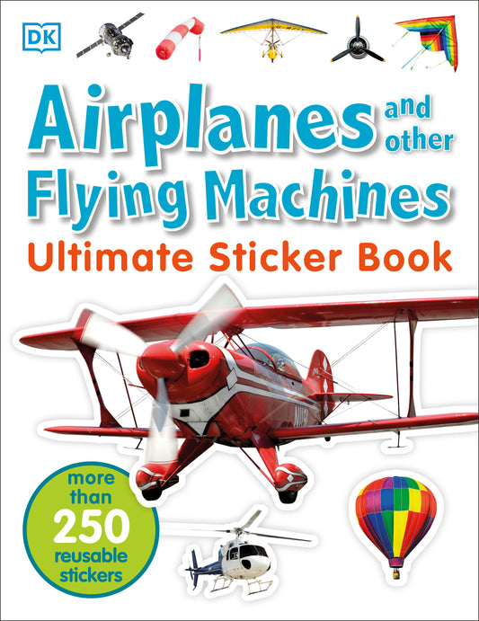 Ultimate Sticker Book: Airplanes and Other Flying Machines