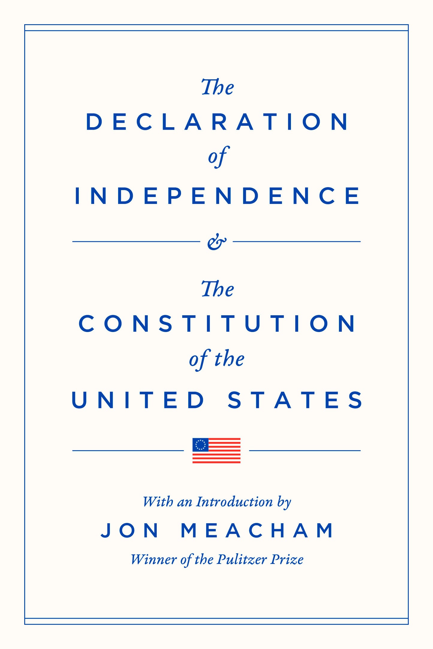 The Declaration of Independence and the Constitution of the United States