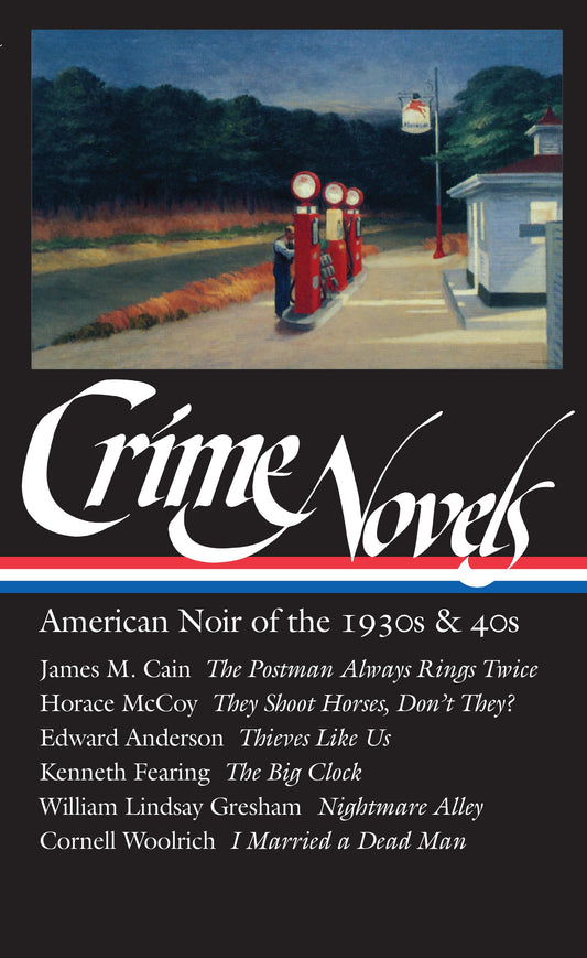Crime Novels: American Noir of the 1930s &amp; 40s (LOA #94)