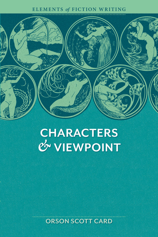 Elements of Fiction Writing - Characters &amp; Viewpoint