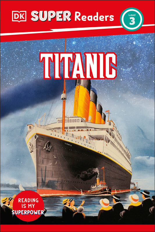 DK Super Readers Level 3 Titanic