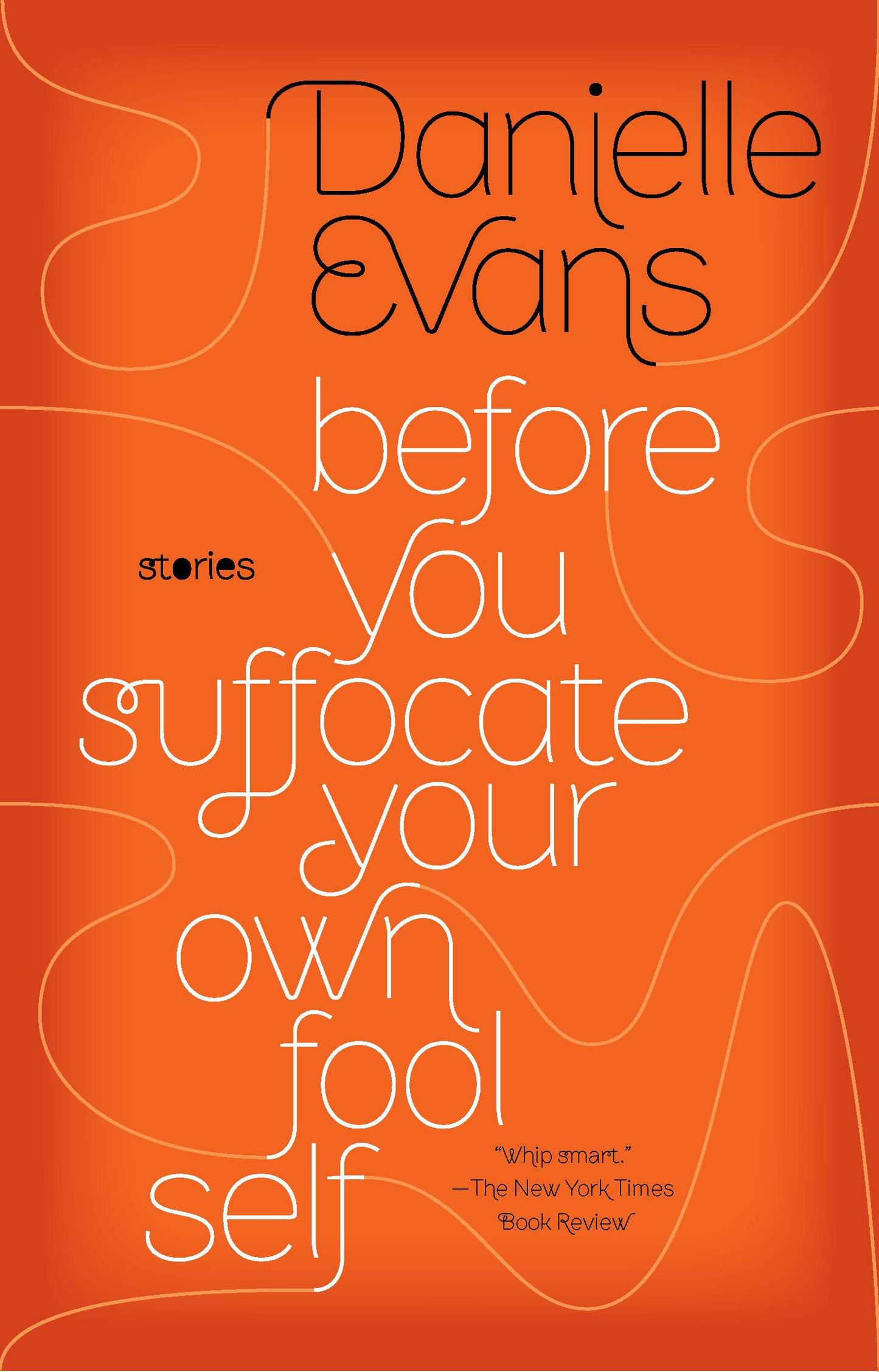 Before You Suffocate Your Own Fool Self