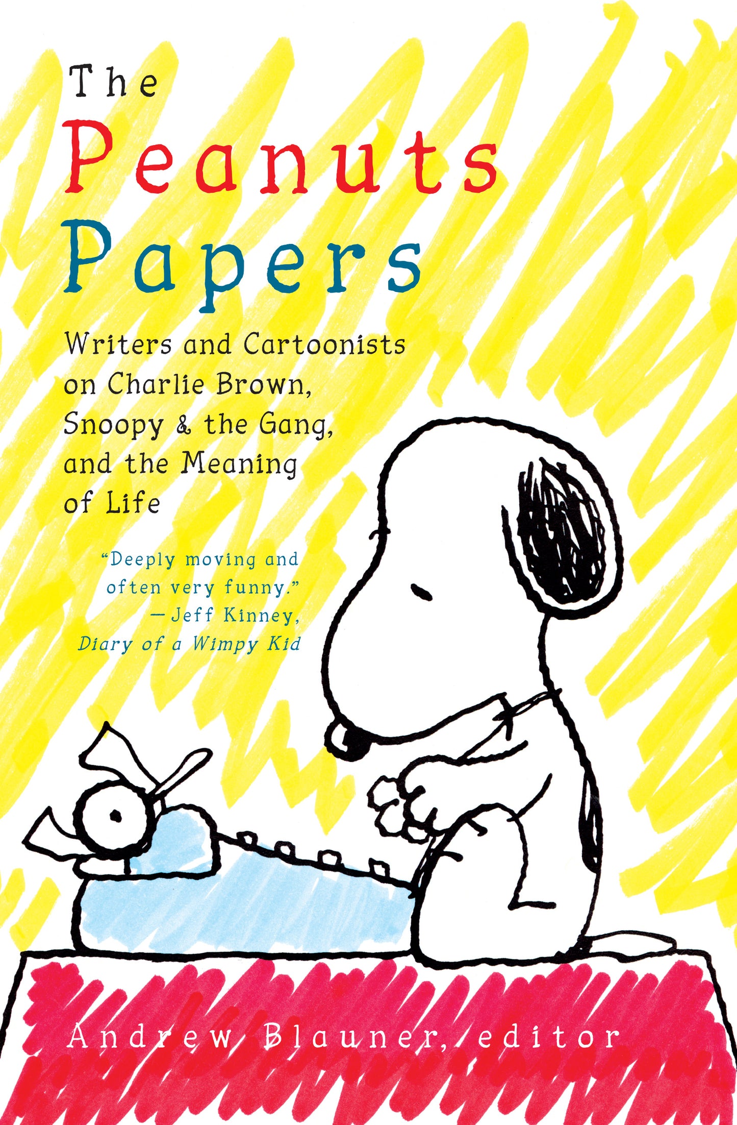 The Peanuts Papers: Writers and Cartoonists on Charlie Brown, Snoopy &amp; the Gang,and the Meaning of Life