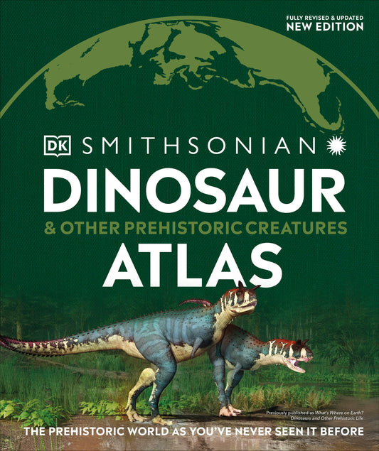 Dinosaur and Other Prehistoric Creatures Atlas