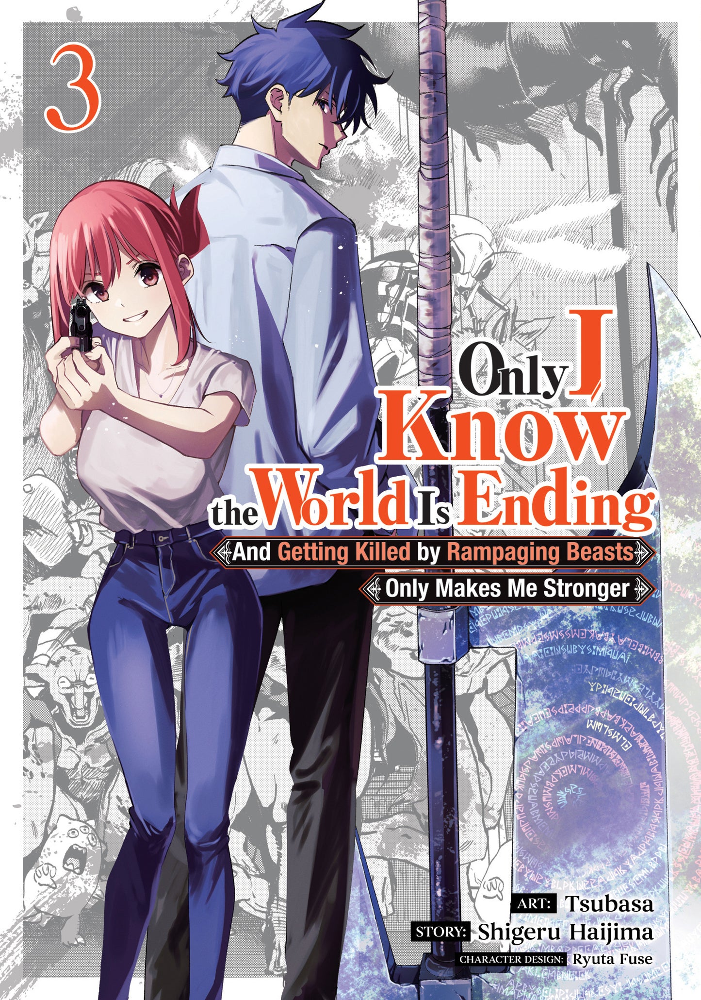 Only I Know the World Is Ending and Getting Killed by Rampaging Beasts Only Makes Me Stronger (Manga) Vol. 3