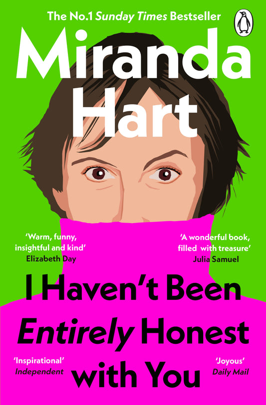 I Haven’t Been Entirely Honest with You