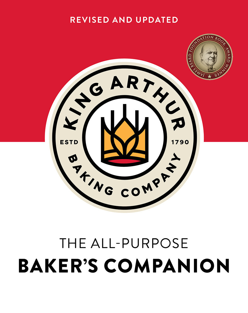 The King Arthur Flour All-Purpose Baker's Companion (Revised and Updated)