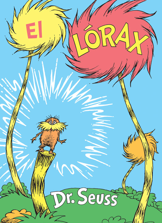 El Lórax (The Lorax Spanish Edition)