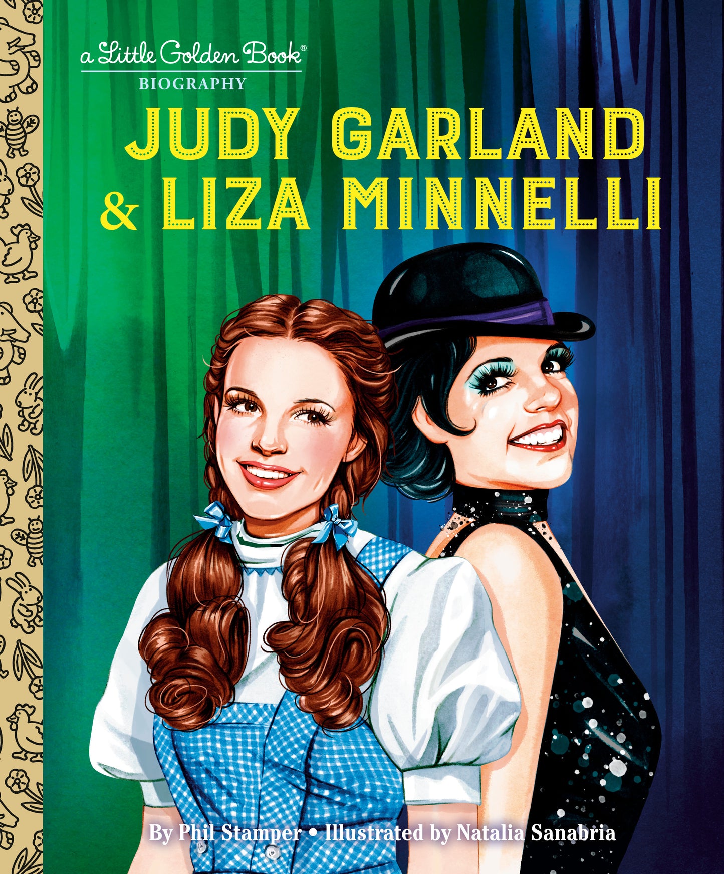Judy Garland &amp; Liza Minnelli: A Little Golden Book Biography