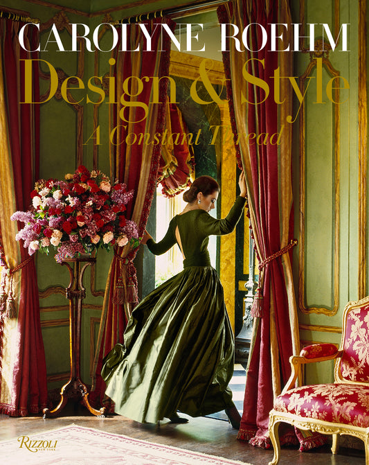 Carolyne Roehm: Design &amp; Style