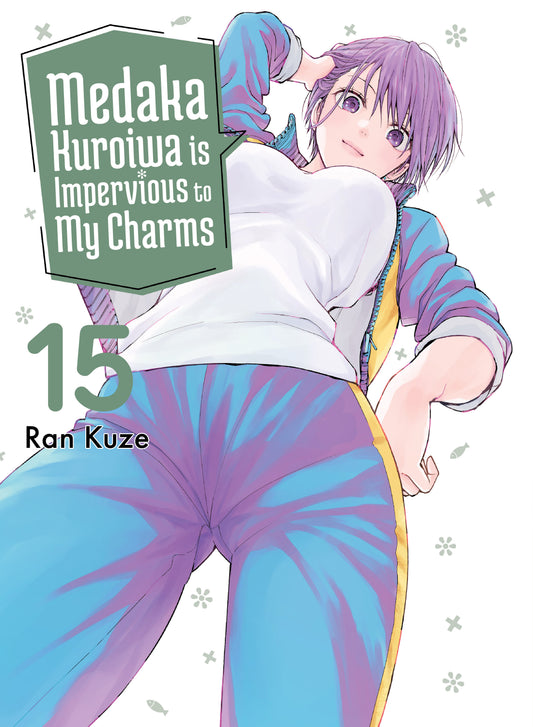 Medaka Kuroiwa Is Impervious to My Charms 15