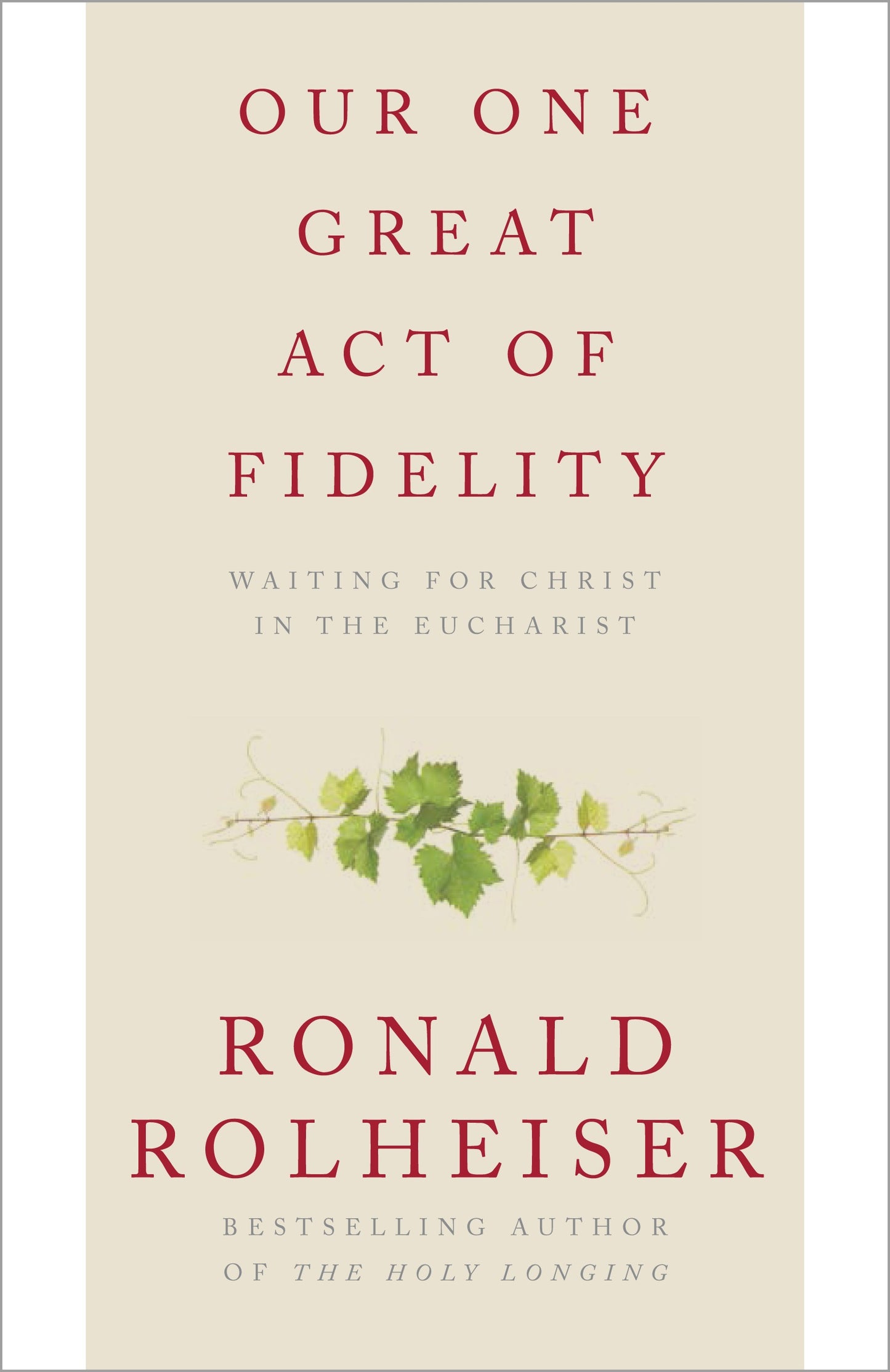 Our One Great Act of Fidelity