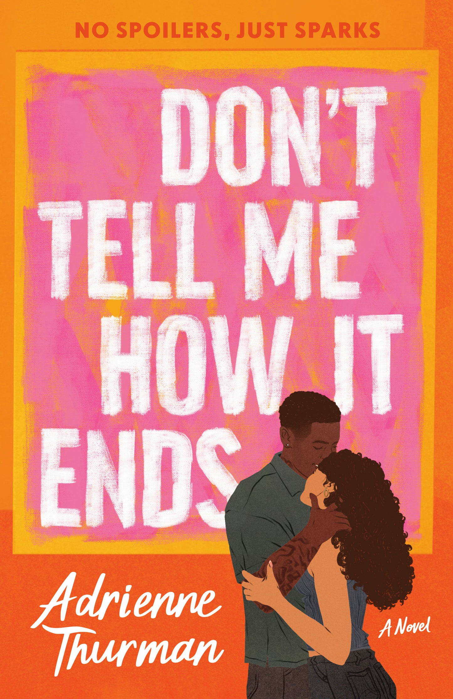 Don't Tell Me How It Ends