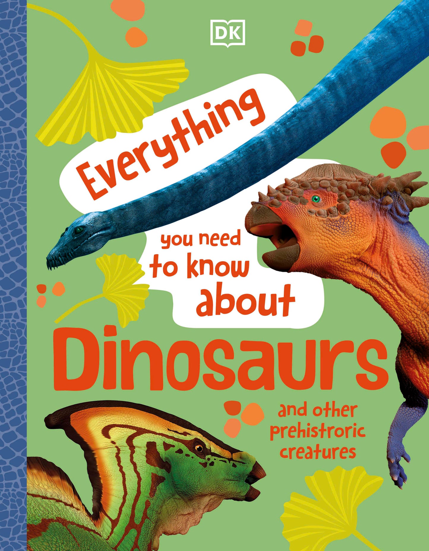 Everything You Need to Know about Dinosaurs