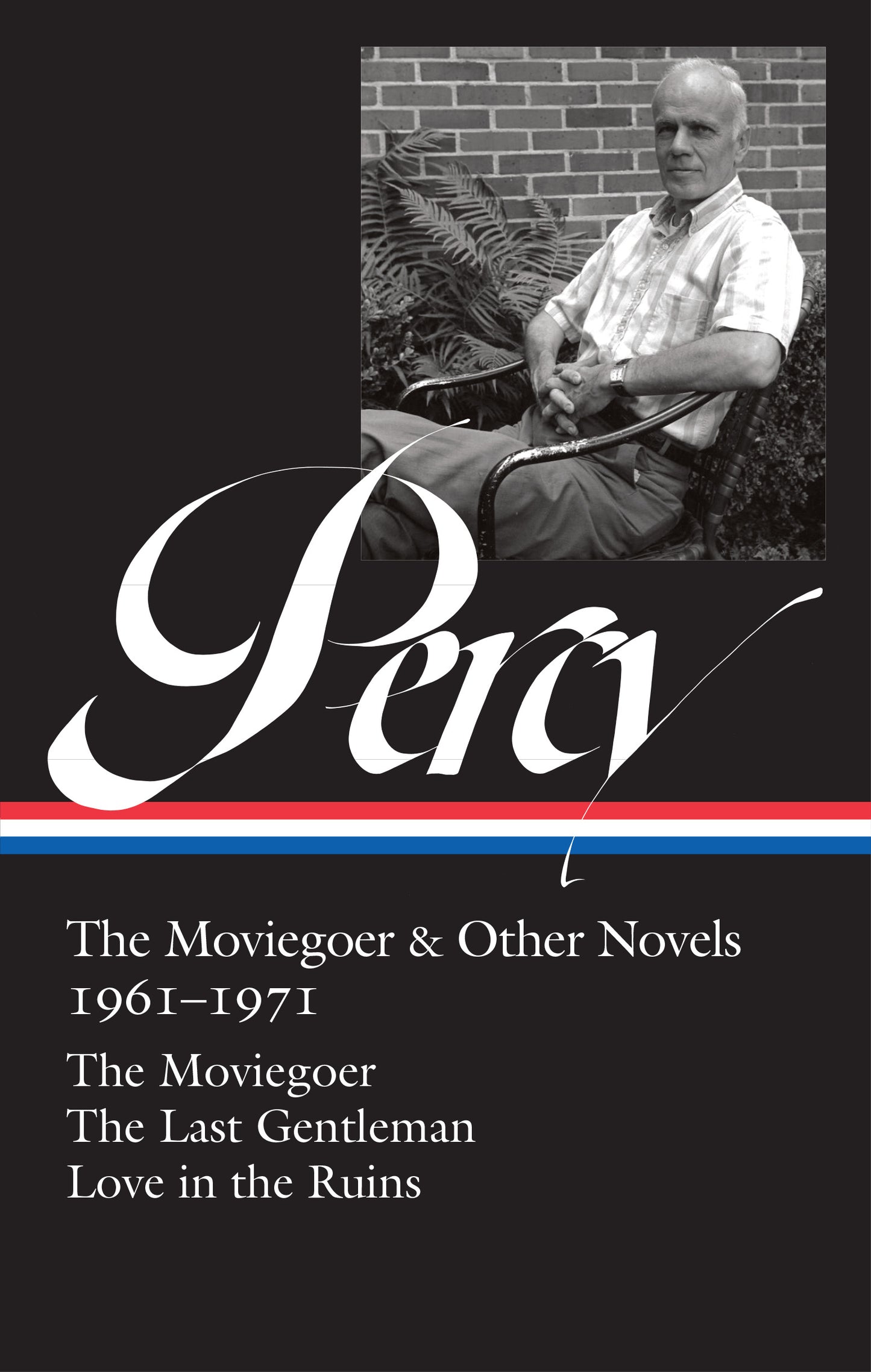 Walker Percy: The Moviegoer &amp; Other Novels 1961-1971 (LOA #380)