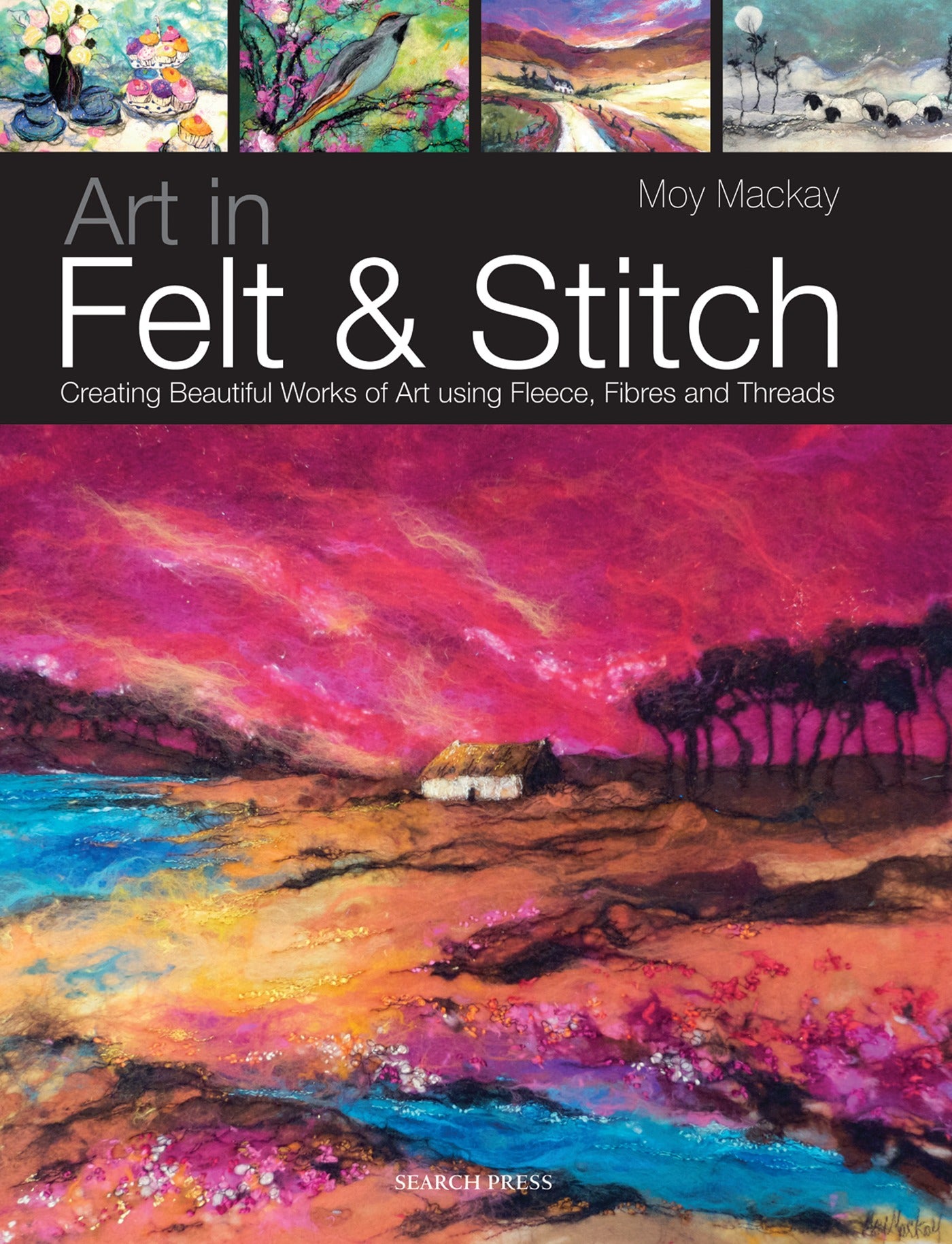 Art in Felt &amp; Stitch