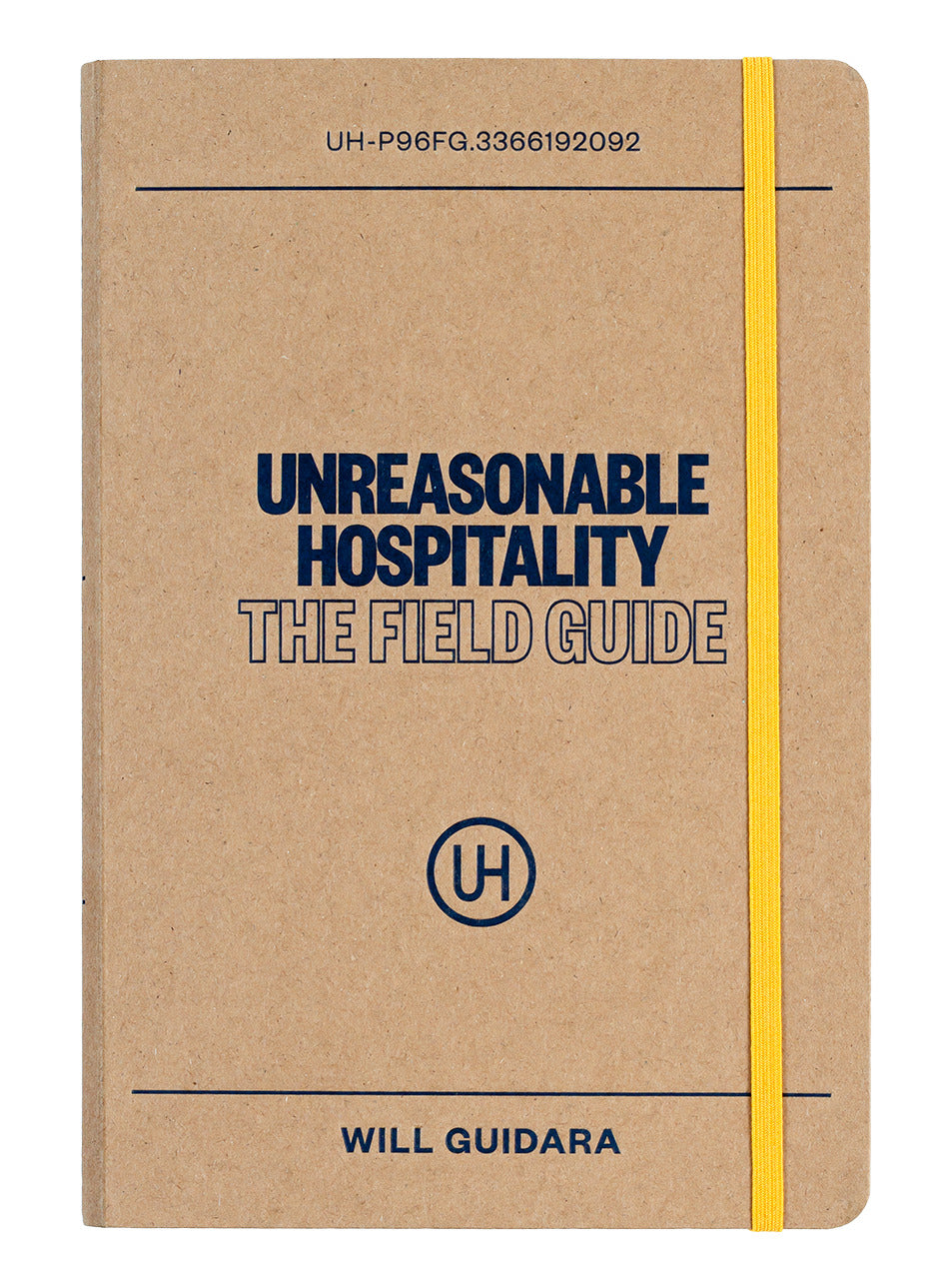 Unreasonable Hospitality: The Field Guide