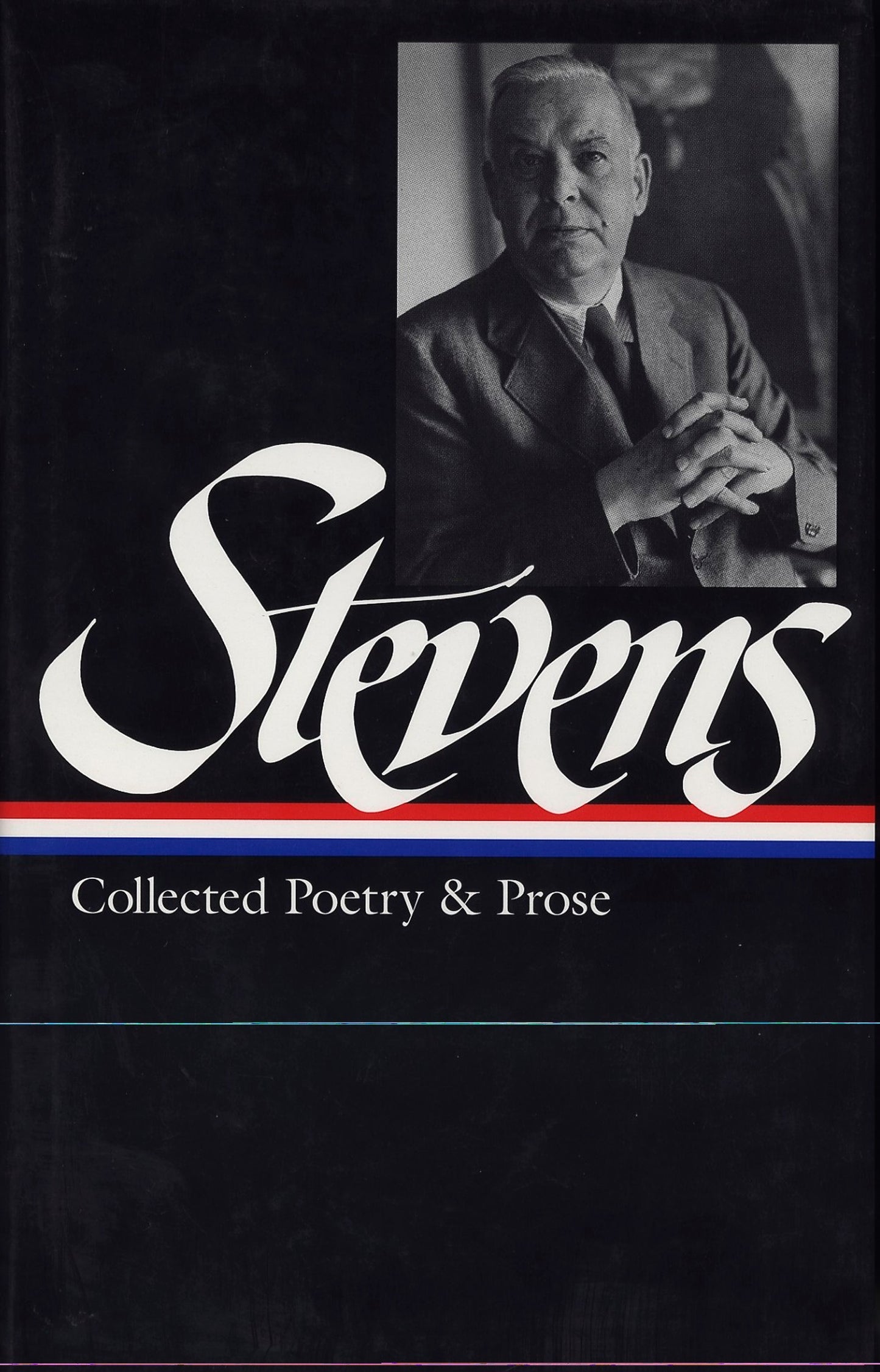 Wallace Stevens: Collected Poetry &amp; Prose (LOA #96)