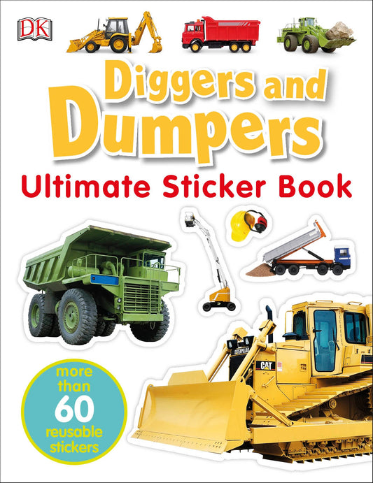 Ultimate Sticker Book: Diggers and Dumpers