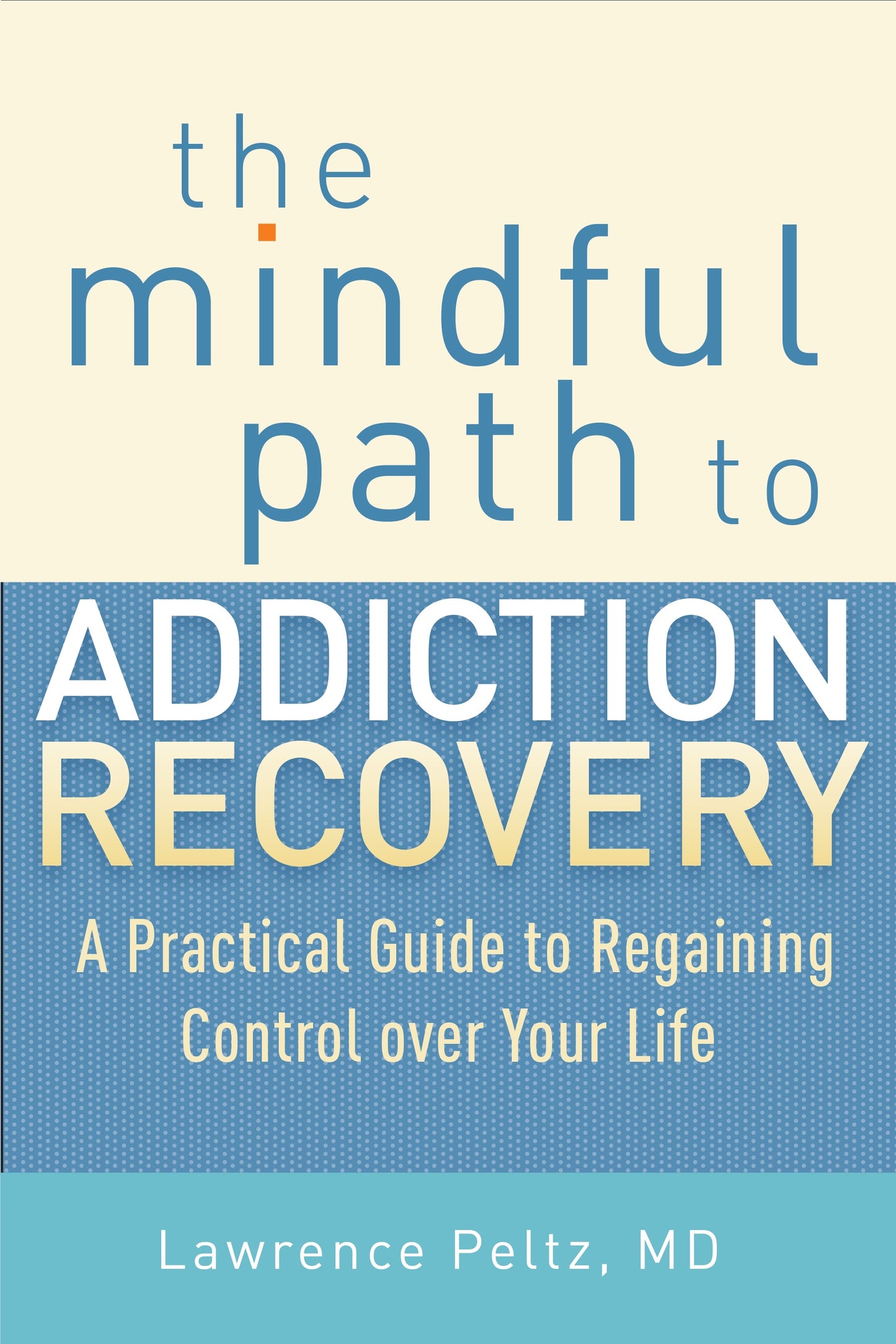 The Mindful Path to Addiction Recovery