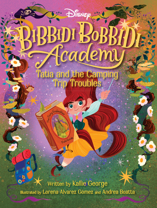 Disney Bibbidi Bobbidi Academy #5: Tatia and the  Camping Trip Troubles