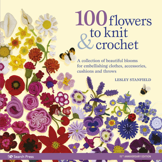 100 Flowers to Knit &amp; Crochet