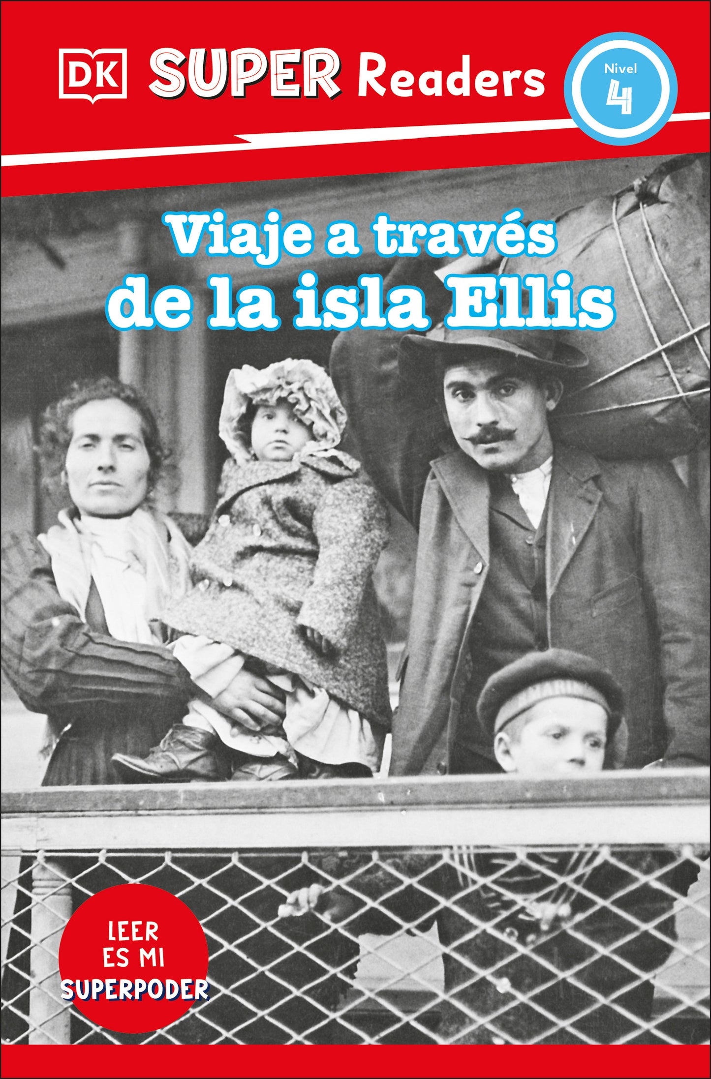 DK Super Readers Level 4 Viaje a travÃ©s de la isla de Ellis (Journey Through Ellis Island)