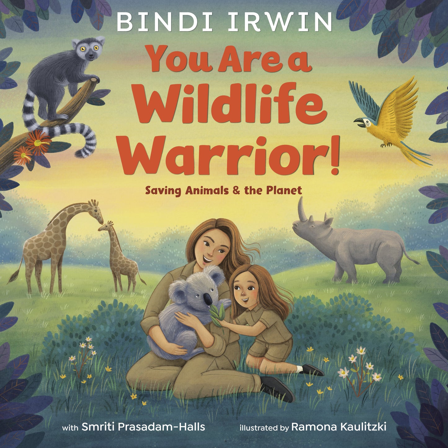 You Are a Wildlife Warrior!: Saving Animals &amp; the Planet