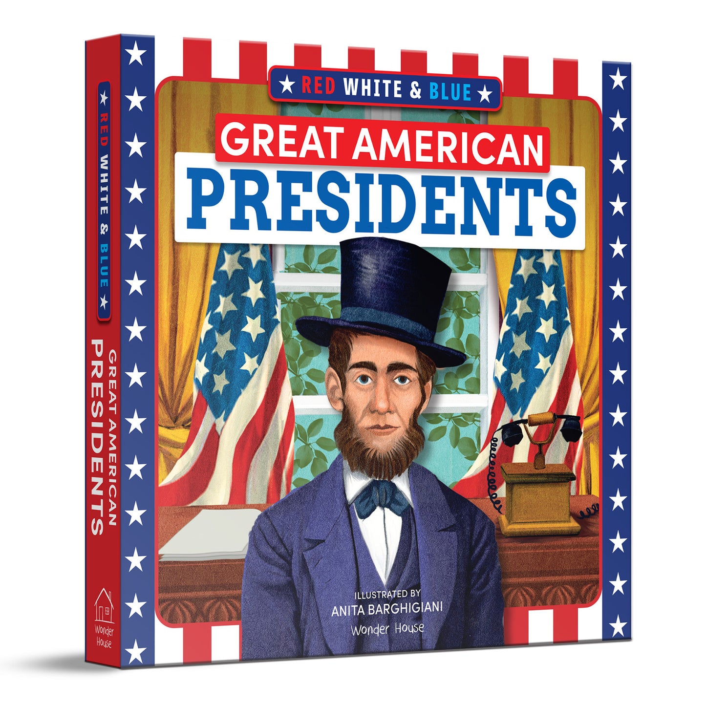 Red, White &amp; Blue Great American Presidents