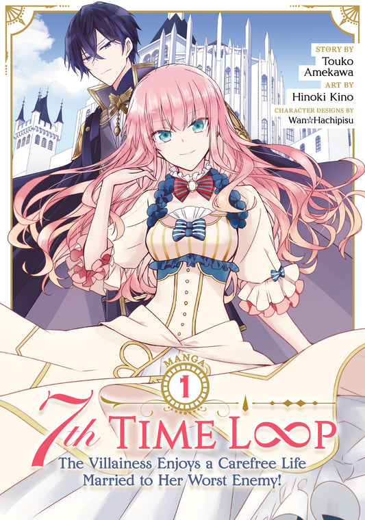 7th Time Loop: The Villainess Enjoys a Carefree Life Married to Her Worst Enemy! (Manga) Vol. 1