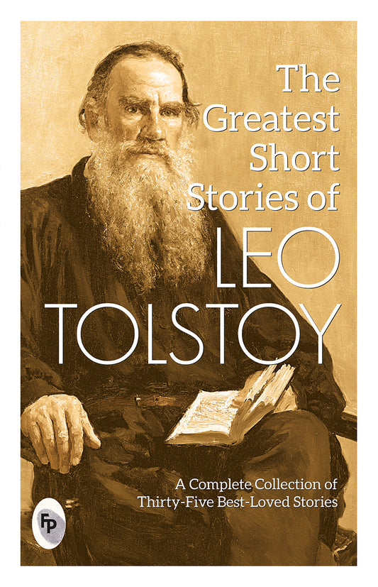 Greatest Short Stories of Leo Tolstoy : Collectable Edition , The