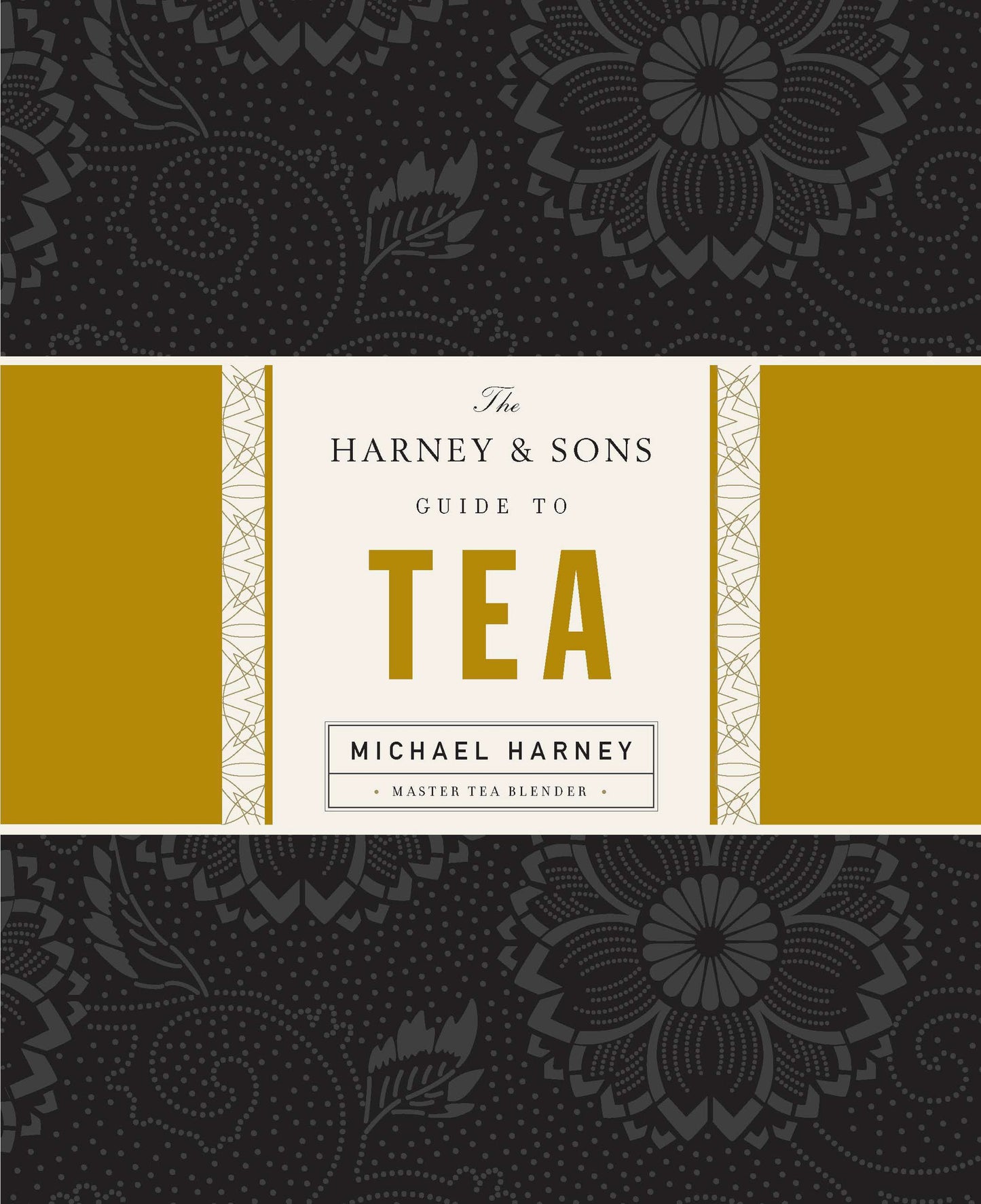 The Harney &amp; Sons Guide to Tea