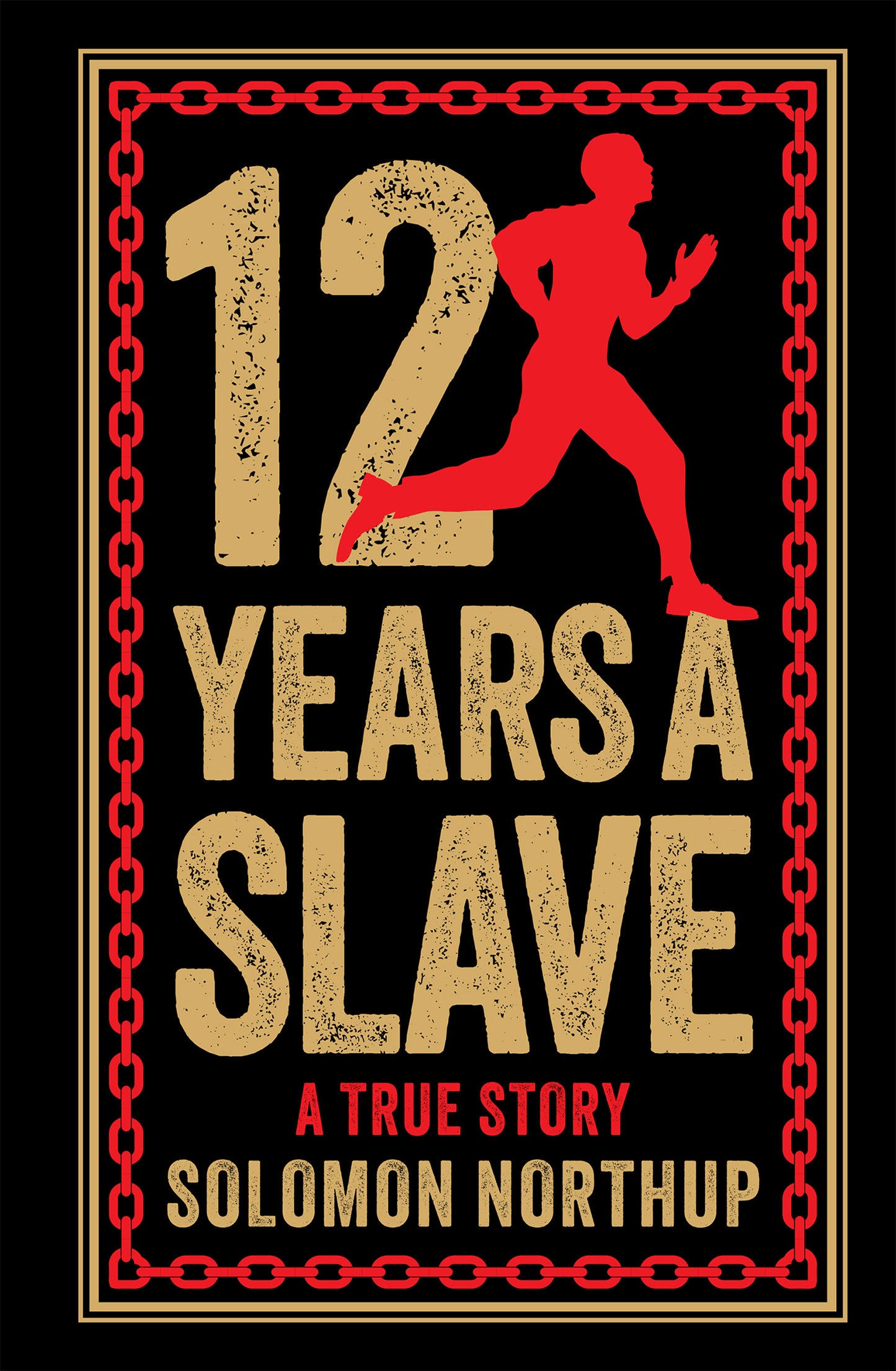 12 Years A Slave: A True Story (Deluxe Hardbound Edition)